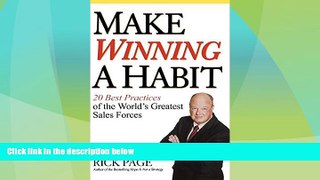 Full [PDF] Downlaod  Make Winning a Habit: 20 Best Practices of the World s Greatest Sales Forces