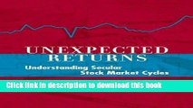 [Download] Unexpected Returns: Understanding Secular Stock Market Cycles Paperback Free