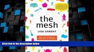 Big Deals  The Mesh: Why the Future of Business Is Sharing  Free Full Read Best Seller