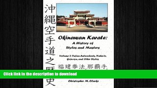 Free [PDF] Downlaod  Okinawan Karate: A History of  Styles and Masters: Volume 2: Fujian
