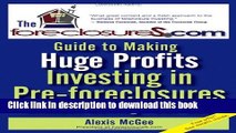 [Read PDF] The Foreclosures.com Guide to Making Huge Profits Investing in Pre-Foreclosures Without