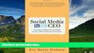Must Have  Social Media for the CEO: The Why and ROI of Social Media for the CEO of Today and
