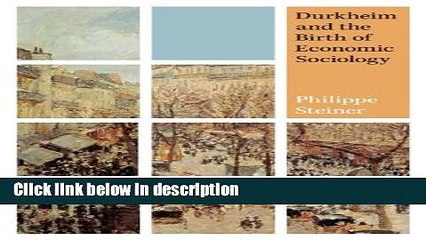 [PDF] Durkheim and the Birth of Economic Sociology Full Online