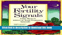 [Popular] Your Fertility Signals: Using Them to Achieve or Avoid Pregnancy Naturally Hardcover Free