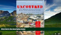 Must Have  Uncovered: What Really Happens After the Storm, Flood, Earthquake or Fire  READ Ebook