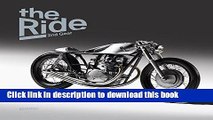 [PDF] The Ride 2nd Gear: New Custom Motorcyclesand Their Builders. Gentlemen Edition Full Online