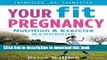 [Popular] Your Fit Pregnancy: Nutrition   Exercise Handbook Hardcover OnlineCollection