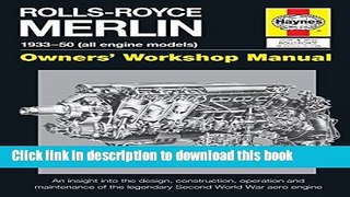 [PDF] Rolls-Royce Merlin Manual - 1933-50 (all engine models): An insight into the design,