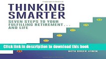 [Download] Thinking Smarter: Seven Steps to Your Fulfilling Retirement...and Life Kindle Online