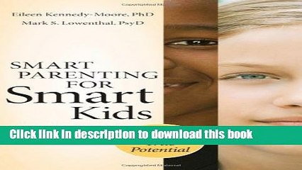 [Popular] Smart Parenting for Smart Kids: Nurturing Your Child s True Potential Kindle Free