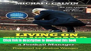 [Download] Living on the Volcano: The Secrets of Surviving as a Football Manager Kindle Free