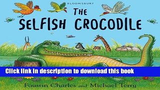 [Download] The Selfish Crocodile Hardcover Online