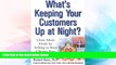 Must Have  What s Keeping Your Customers Up at Night?: Close More Deals by Selling to Your Client
