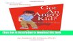 [Popular] Got an Angry Kid? Parenting Spike: A Seriously Difficult Child Paperback Free