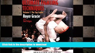 EBOOK ONLINE  Ultimate Fighting Techniques (Brazilian Jiu-Jitsu series) (v. 1) READ ONLINE
