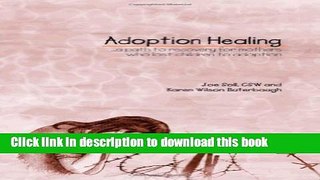 [Popular] Adoption Healing: A Path to Recovery for Mothers Who Lost Children to Adoption Hardcover