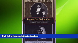 READ THE NEW BOOK Living In, Living Out: African American Domestics and the Great Migration