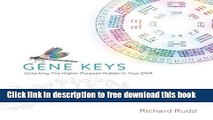 [Popular] Books Gene Keys: Unlocking the Higher Purpose Hidden in Your DNA Free Online