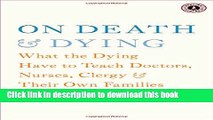 [Popular] Books On Death and Dying: What the Dying Have to Teach Doctors, Nurses, Clergy and Their