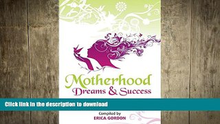 READ THE NEW BOOK Motherhood - Dreams   Success READ EBOOK