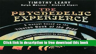 [Popular] Books The Psychedelic Experience: A Manual Based on the Tibetan Book of the Dead