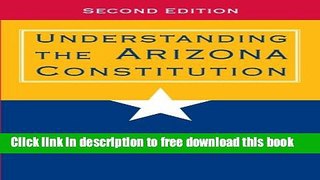 [Popular] Books Understanding the Arizona Constitution Full Online