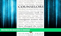 FAVORIT BOOK The Counselors: Conversations With 18 Courageous Women Who Have Changed The World