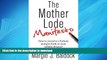 READ THE NEW BOOK The Mother Lode Manifesto READ PDF FILE ONLINE