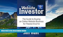 READ FREE FULL  The Website Investor: The Guide to Buying an Online Website Business for Passive