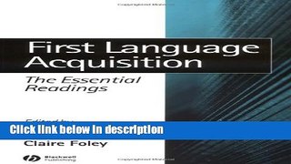 Books First Language Acquisition: The Essential Readings Full Download