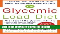 [Popular] Books The Glycemic-Load Diet: A powerful new program for losing weight and reversing