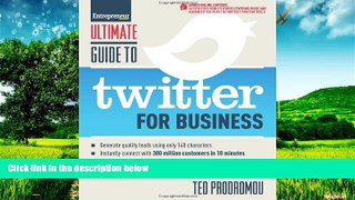 READ FREE FULL  Ultimate Guide to Twitter for Business: Generate Quality Leads Using Only 140