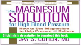 [Popular] The Magnesium Solution for High Blood Pressure Kindle Free