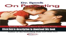 [Popular] Dr. Spock On Parenting: Sensible, Reassuring Advice for Today s Parent Kindle Free