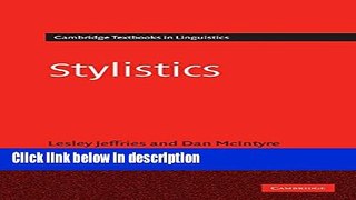 Download Stylistics (Cambridge Textbooks in Linguistics) Full Online