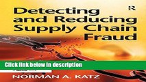 Download Detecting and Reducing Supply Chain Fraud Full Online