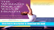 [Popular] The Woman s Book of Yoga and Health: A Lifelong Guide to Wellness Paperback Free