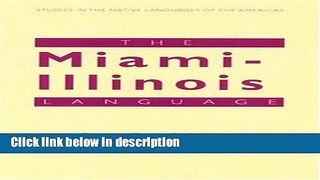 Download The Miami-Illinois Language (Studies in the Native Languages of the Americas) [Full Ebook]