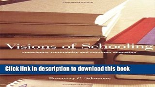 [PDF] Visions of Schooling: Conscience, Community, and Common Education Reads Online