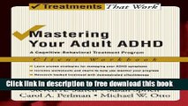 [Popular] Books Mastering Your Adult ADHD: A Cognitive-Behavioral Treatment Program Client