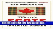 [Popular] Books How The Scots Invented Canada Full Online