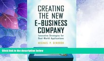 Big Deals  Creating The New E-Business Company: Innovative Strategies For Real-World Applications