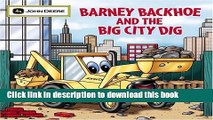 [Download] Barney Backhoe and the Big City Dig (John Deere (Running Press Kids Paperback))
