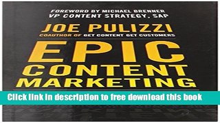 [Download] Epic Content Marketing: How to Tell a Different Story, Break through the Clutter, and