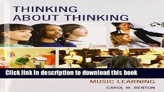 [PDF] Thinking about Thinking: Metacognition for Music Learning Download Full Ebook