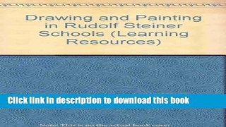 [PDF] Drawing and Painting in Rudolf Steiner Schools (Learning Resources) Download Full Ebook