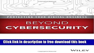 [Download] Beyond Cybersecurity: Protecting Your Digital Business Hardcover Collection