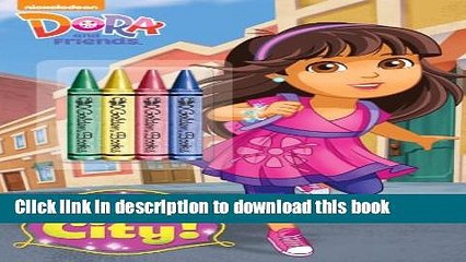 [Download] Welcome to the City! (Dora and Friends) (Color Plus Chunky Crayons) Kindle Online
