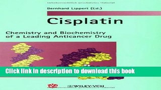 Download Cisplatin: Chemistry and Biochemistry of a Leading Anticancer Drug Book Free