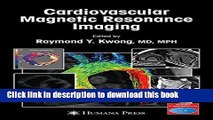 Download Cardiovascular Magnetic Resonance Imaging (Contemporary Cardiology) Book Free